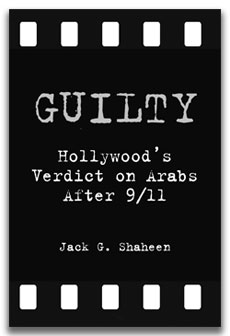 Guilty: Hollywood's Verdict on Arabs After 9/11