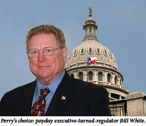Perry's choice: payday executive-turned-regulator Bill White