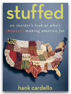 Stuffed: an insider's look at who's really making America fat