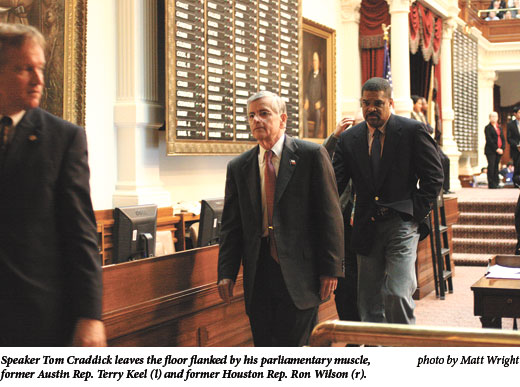 Speaker Tom Craddick leaves the floor flanked by his parliamentary muscle, former Austin Rep. Terry Keel and former Houston Rep. Ron Wilson.