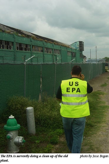 The EPA is currently doing a clean up of the old plant