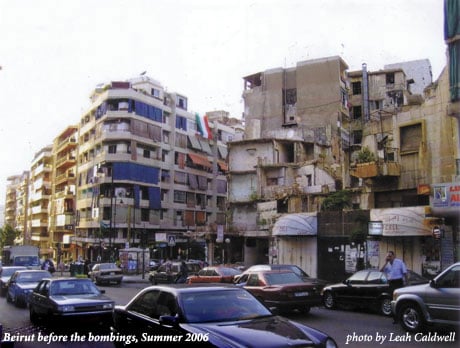Beirut, before the bombings. Summer, 2006. photo by Leah Caldwell