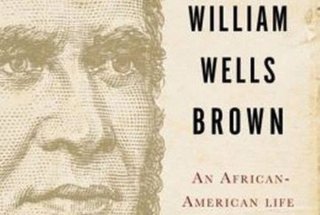 <b>William Wells Brown:
An African American Life</b><br />
<i>By Ezra Greenspan</i><br />
W.W. Norton<br />
448 pages; $29.95
