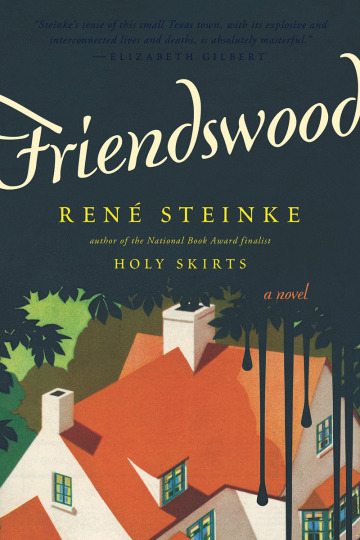 Friendswood: A Novel