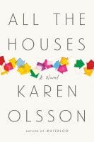 All The Houses by Karen Olsson