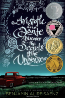 Aristotle and Dante Discover the Secrets of the Universe by Benjamin Alire Sáenz Simon & Schuster Young adult fiction; 368 pages 2012