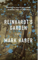 Reinhardt's Garden by Mark Haber Coffee House Press Fiction; 168 pages 2019