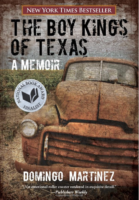 <EM>The Boy Kings of Texas: A Memoir</em> by Domingo Martinez Memoir; 456 pages 2012