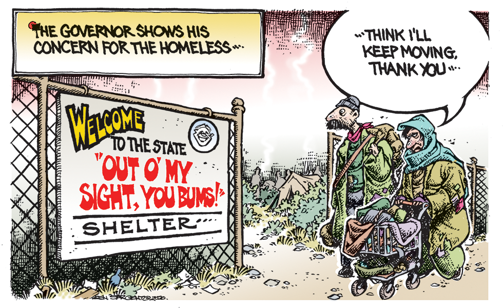 Loon Star State: "The governor shows his concern for the homeless... Welcome to the 'Out o my sight, you bums!' shelter. Two people experiencing homelessness pass by. One says, 'Think I'll keep moving, thank you'"