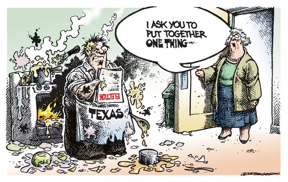 A Ben Sargent cartoon depicts a messy room with a disheveled man with the title "Texas" holding an upside-down newspaper saying "elections" is glared at by an older woman who says, "I asked you to put together *one* thing"