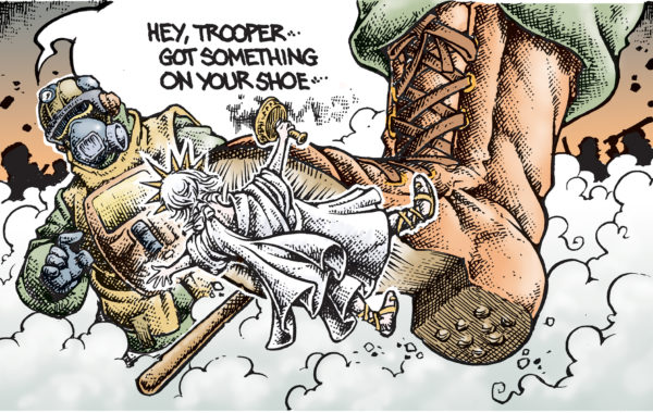 A large boot is crushing Lady Liberty while a trooper says to the boot, "Hey trooper—got something on your shoe."