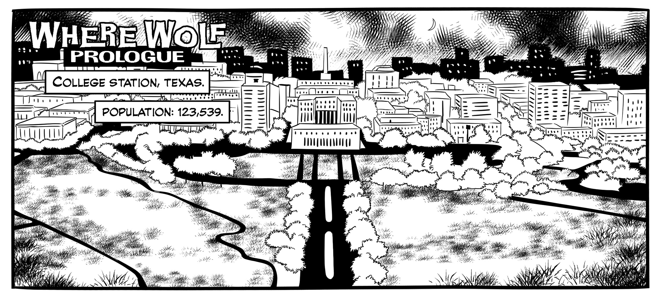 A black and white illustration of a rural city's downtown, surrounded by tree-lined scrubland. Text reads "Where Wolf Prologue. College Station, Texas. Population: 123,539."