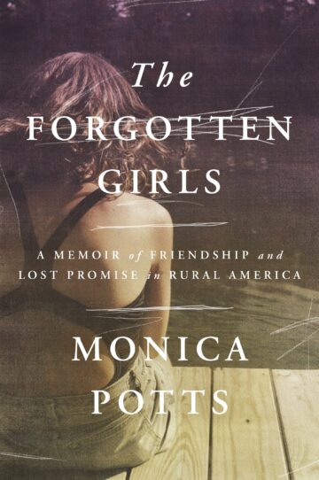Cover of Forgotten Girls: A Memoir about Friendship and Lost Promise in America shows a girl in a bathing suit on a dock seen from behind.