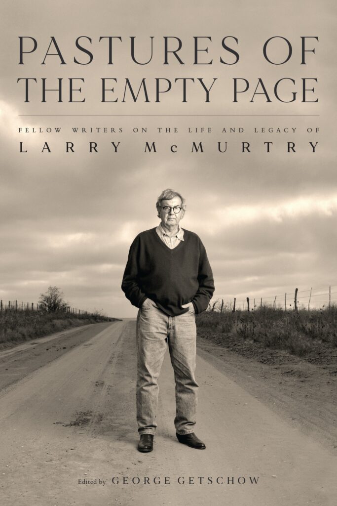 Pastures of the Empty Page is a collection of essays about Larry McMurtry, by other writers he influenced. A photo of him standing on an empty country road appears on the cover.