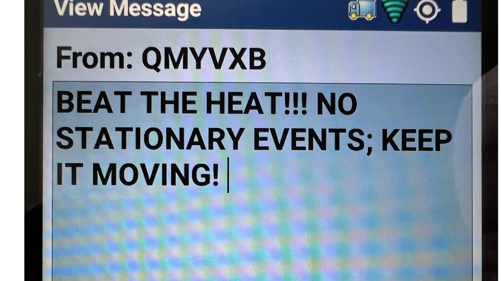 This image shows a message mail carriers received, stating, "Beat the heat!!! No stationary events; keep it moving!"
