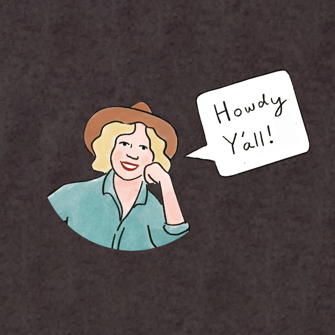 A cartoon illustration of Molly Ivins says, “Howdy, y’all. Texas sure can be the Strangest State.”